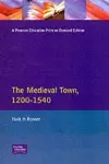 The Medieval Town in England 1200-1540 cover