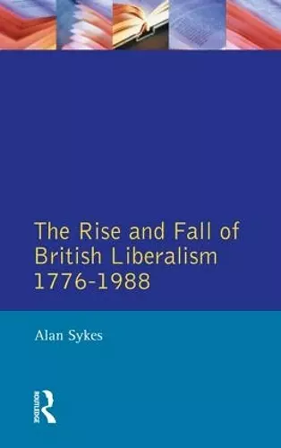 The Rise and Fall of British Liberalism cover