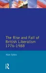 The Rise and Fall of British Liberalism cover