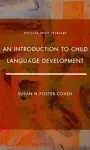 An Introduction to Child Language Development cover