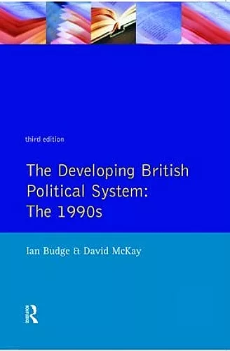 The Developing British Political System: The 1990s cover
