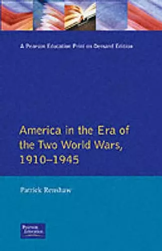 The Longman Companion to America in the Era of the Two World Wars, 1910-1945 cover