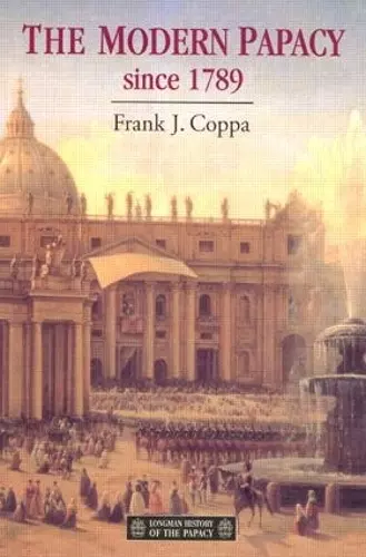 The Modern Papacy, 1798-1995 cover