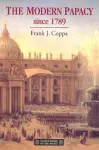 The Modern Papacy, 1798-1995 cover