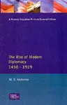 The Rise of Modern Diplomacy 1450 - 1919 cover