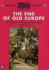 The End of Old Europe: The Causes of the First World War 1914-18 cover