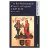 The Pre-Reformation Church in England 1400-1530 cover