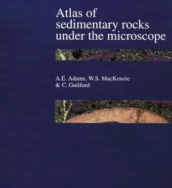 Atlas of Sedimentary Rocks Under the Microscope cover