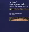 Atlas of Sedimentary Rocks Under the Microscope cover