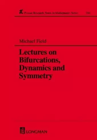 Lectures on Bifurcations, Dynamics and Symmetry cover