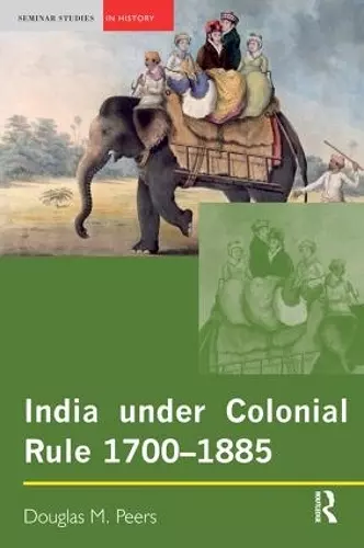 India under Colonial Rule: 1700-1885 cover