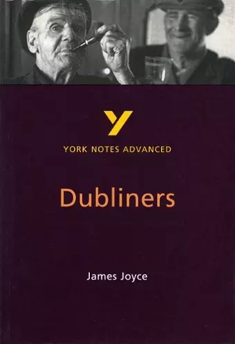 Dubliners: York Notes Advanced - everything you need to study and prepare for the 2025 and 2026 exams cover