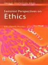 Feminist Perspectives on Ethics cover