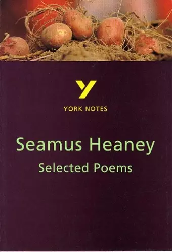 Selected Poems of Seamus Heaney: York Notes for GCSE cover
