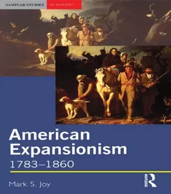 American Expansionism, 1783-1860 cover