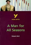 A Man for All Seasons everything you need to catch up, study and prepare for and 2023 and 2024 exams and assessments cover