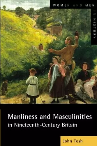 Manliness and Masculinities in Nineteenth-Century Britain cover