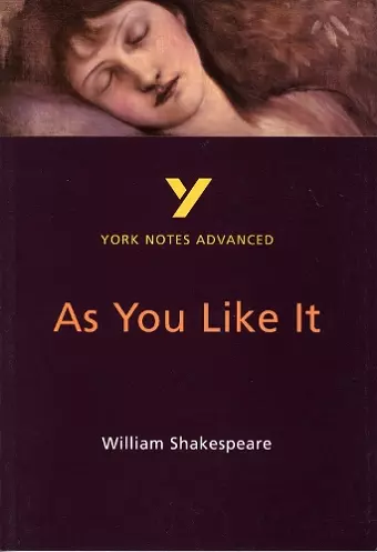 As You Like It: York Notes Advanced - everything you need to study and prepare for the 2025 and 2026 exams cover