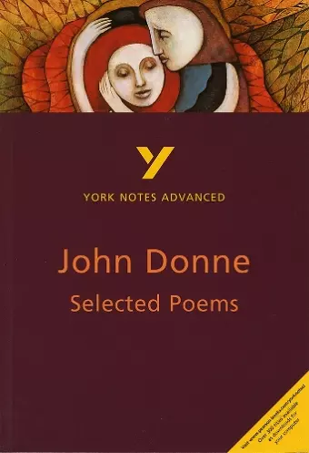 Selected Poems of John Donne: York Notes Advanced - everything you need to study and prepare for the 2025 and 2026 exams cover