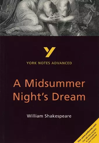 A Midsummer Night's Dream: York Notes Advanced - everything you need to study and prepare for the 2025 and 2026 exams cover