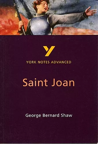 Saint Joan everything you need to catch up, study and prepare for and 2023 and 2024 exams and assessments cover