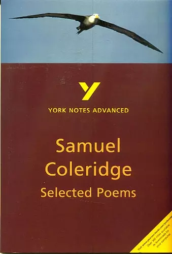 Selected Poems of Coleridge: York Notes Advanced - everything you need to study and prepare for the 2025 and 2026 exams cover