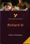 Richard III: York Notes Advanced everything you need to catch up, study and prepare for and 2023 and 2024 exams and assessments cover