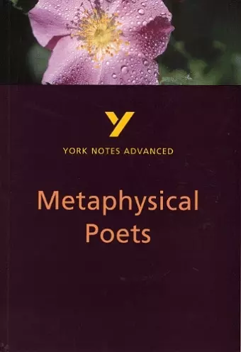 Metaphysical Poets (York Notes Advanced) English Literature Study Guide - for 2025, 2026 exams cover