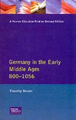 Germany in the Early Middle Ages c. 800-1056 cover