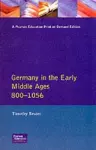 Germany in the Early Middle Ages c. 800-1056 cover