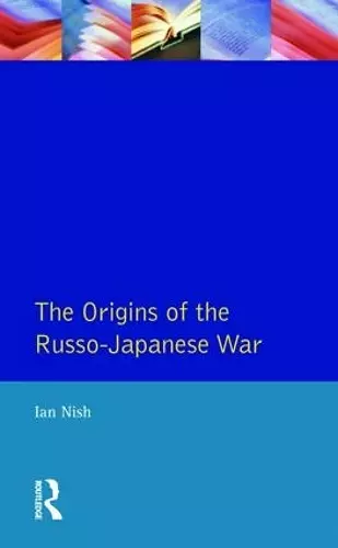 The Origins of the Russo-Japanese War cover