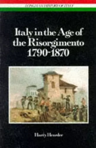 Italy in the Age of the Risorgimento 1790 - 1870 cover