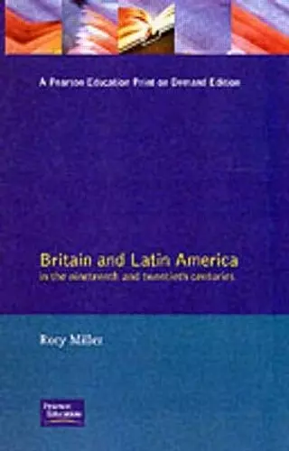 Britain and Latin America in the 19th and 20th Centuries cover