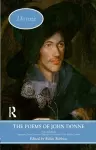 The Poems of John Donne: Volume One cover