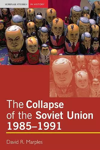 The Collapse of the Soviet Union, 1985-1991 cover