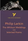 The Whitsun Weddings and Selected Poems: York Notes Advanced everything you need to catch up, study and prepare for and 2023 and 2024 exams and assessments cover