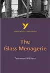 The Glass Menagerie: York Notes Advanced everything you need to catch up, study and prepare for and 2023 and 2024 exams and assessments cover
