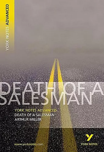 Death of a Salesman: York Notes Advanced everything you need to catch up, study and prepare for and 2023 and 2024 exams and assessments cover