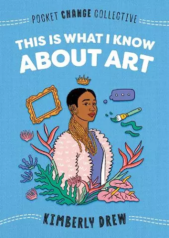 This Is What I Know About Art cover