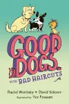 Good Dogs with Bad Haircuts cover