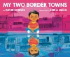 My Two Border Towns cover