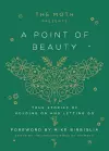 The Moth Presents: A Point of Beauty cover