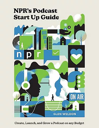 NPR#s Podcast Startup Guide cover