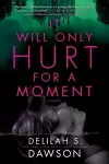 It Will Only Hurt for a Moment cover