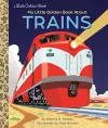 My Little Golden Book About Trains cover