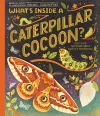 What's Inside a Caterpillar Cocoon? cover