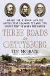 Three Roads to Gettysburg cover