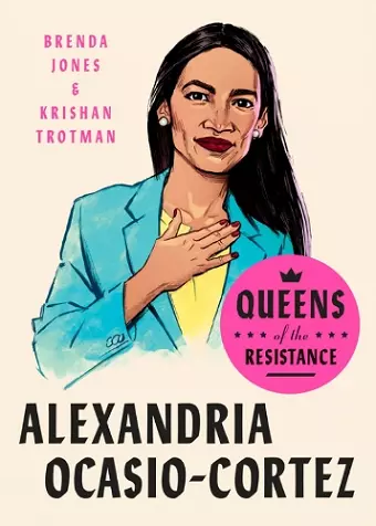 Queens of the Resistance: Alexandria Ocasio-Cortez cover