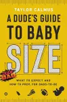 A Dude's Guide to Baby Size cover