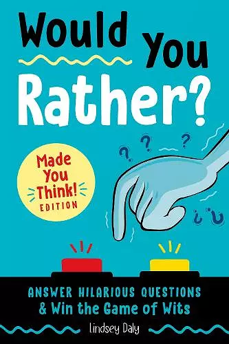 Would You Rather? Made You Think! Edition cover